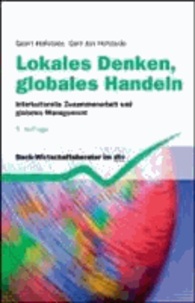 Lokales Denken, globales Handeln - Interkulturelle Zusammenarbeit und globales Management.