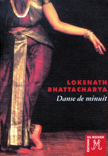 Lokenath Bhattacharya - Danse de minuit.