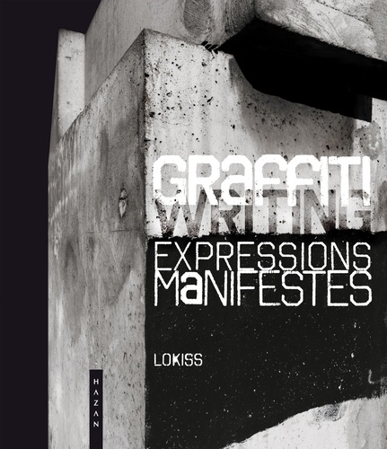 Lokiss - Graffiti Writing - Expressions Manifestes.