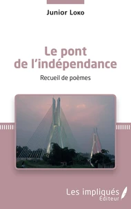 Le pont de l'indépendance