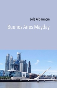 Lola Albarracín - Buenos Aires Mayday.