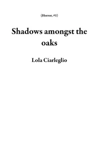 Shadows amongst the oaks