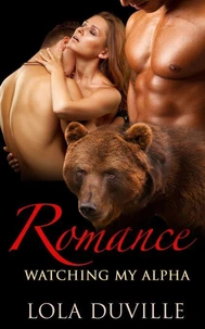Bear Shifter Romance: Watching My Alpha