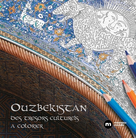 Ouzbékistan. Des trésors culturels à colorier