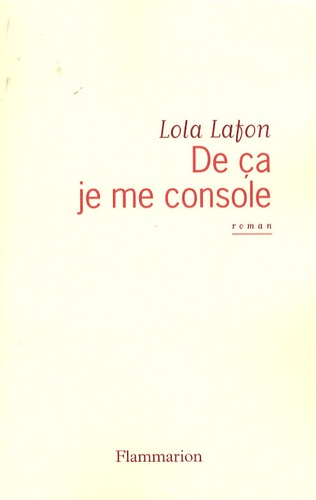 Lola Lafon - De ça je me console.