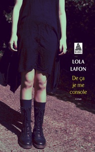 Lola Lafon - De ça je me console.