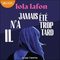 Meilleur forum télécharger des ebooks Il n'a jamais été trop tard par Lola Lafon