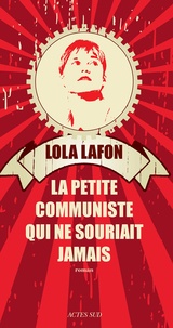 Ebooks gratuits pour téléchargement au format pdf La petite communiste qui ne souriait jamais par Lola Lafon 9782330027285