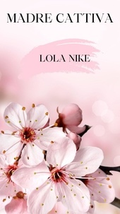 Lola Nike - Madre Cattiva.