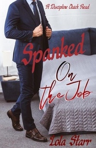 Ebook deutsch kostenlos télécharger Spanked On The Job: A Discipline Quick Read par Lola Starr in French 9798223249467