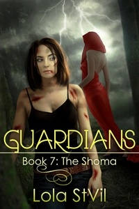  Lola StVil - Guardians: The Shoma  (Book 7) - Angels Of Omnis Saga, #7.
