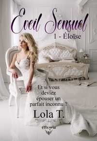 Lola T. - Eveil sensuel Tome 1 : Eloïse.