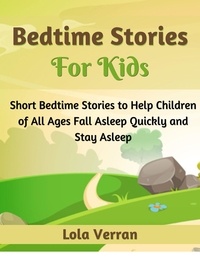 Livres téléchargeables gratuitement en pdf Bedtime Stories For Kids (French Edition) par Lola Verran