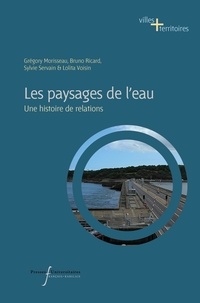 Lolita Voisin et Gregory Morisseau - Les paysages de l'eau - Une histoire de relations.