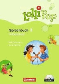 LolliPop Sprachbuch 3. Arbeitsheft - Mit CD-ROM, Lernstandsseiten und Grundwissenheft.