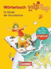 LolliPop Wörterbuch mit Bild-Wort-Lexikon Englisch. Neubearbeitung - Für Kinder der Grundschule.