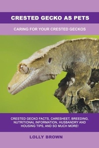  Lolly Brown - Crested Gecko as Pets.