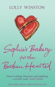 Lolly Winston - Sophie's Bakery for the Broken Hearted.
