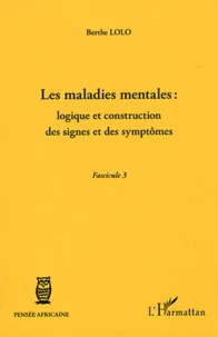 Les maladies mentales : logique et construction des signes et des symptômes