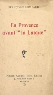 En Provence avant "la Laïque"