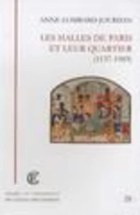 Les Halles de Paris et leur quartier (1137-1969)