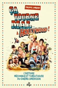 Ca tourne mal à Hollywood !