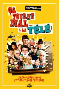 Ca tourne mal... à la télé !