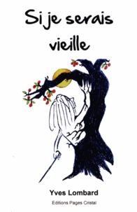 Si je serais vieille