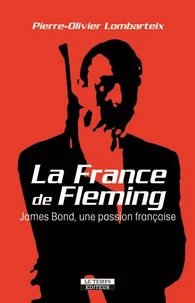La France de Fleming : James Bond, une passion française