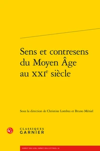Sens et contresens du Moyen Age au XXIe siècle