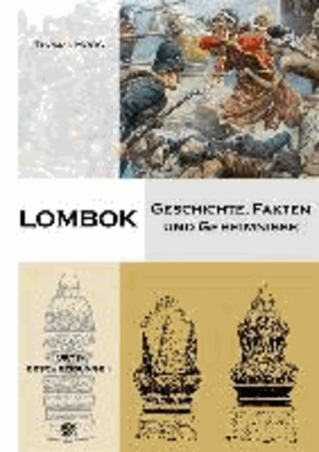Lombok - Geschichte, Fakten und Geheimnisse.