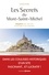 Les secrets du Mont-Saint-Michel. Enquête sur 1300 ans d'histoire et de légendes