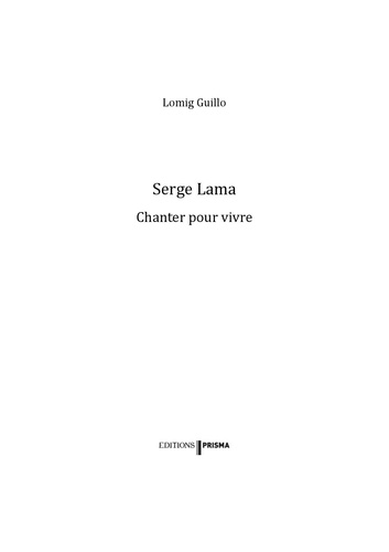 Serge Lama. Chanter pour vivre