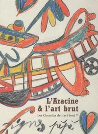 L'Aracine & l'art brut