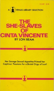 Lon Beam - The She-Slaves Of Cinta Vincente.