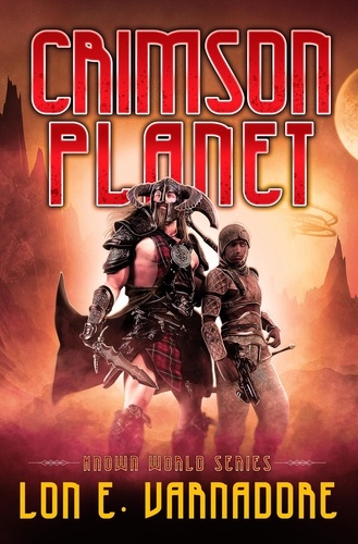  Lon E. Varnadore - Crimson Planet - Known World Series, #1.