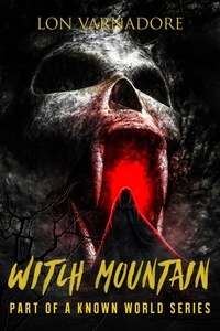  Lon E. Varnadore - Witch Mountain - Known World Series, #3.