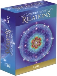  Lon - La géométrie sacrée des relations.