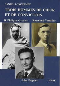 Trois hommes de coeur et de conviction