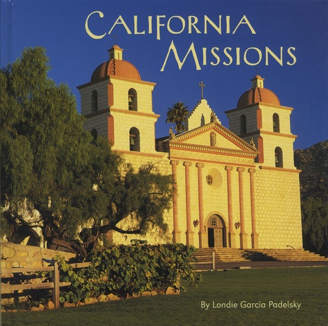 Londie Garcia Padelsky et Becky Prunty - California Missions.