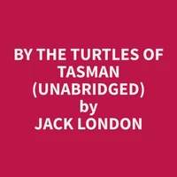 By The Turtles of Tasman (Unabridged)
