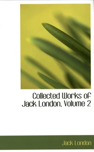 Collected Works of Jack London