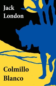 Colmillo Blanco (texto completo, con índice activo)
