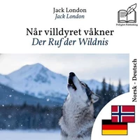 Der Ruf der Wildnis - zweisprachige Ausgabe Norwegisch – Deutsch
