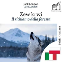 Il richiamo della foresta - edizione bilingue polacco – italiano