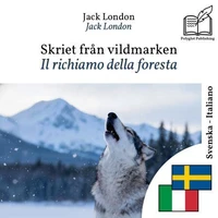 Il richiamo della foresta - edizione bilingue svedese – italiano