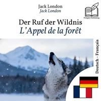 L'Appel de la forêt - édition bilingue allemand – français