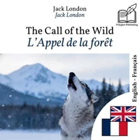L'Appel de la forêt - édition bilingue anglais – français