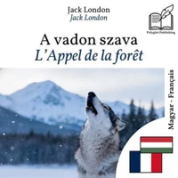 L'Appel de la forêt - édition bilingue hongrois – français