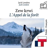 L'Appel de la forêt - édition bilingue polonais – français